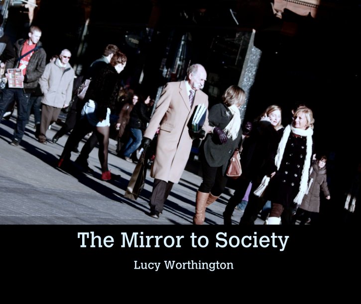 View The Mirror to Society by Lucy Worthington