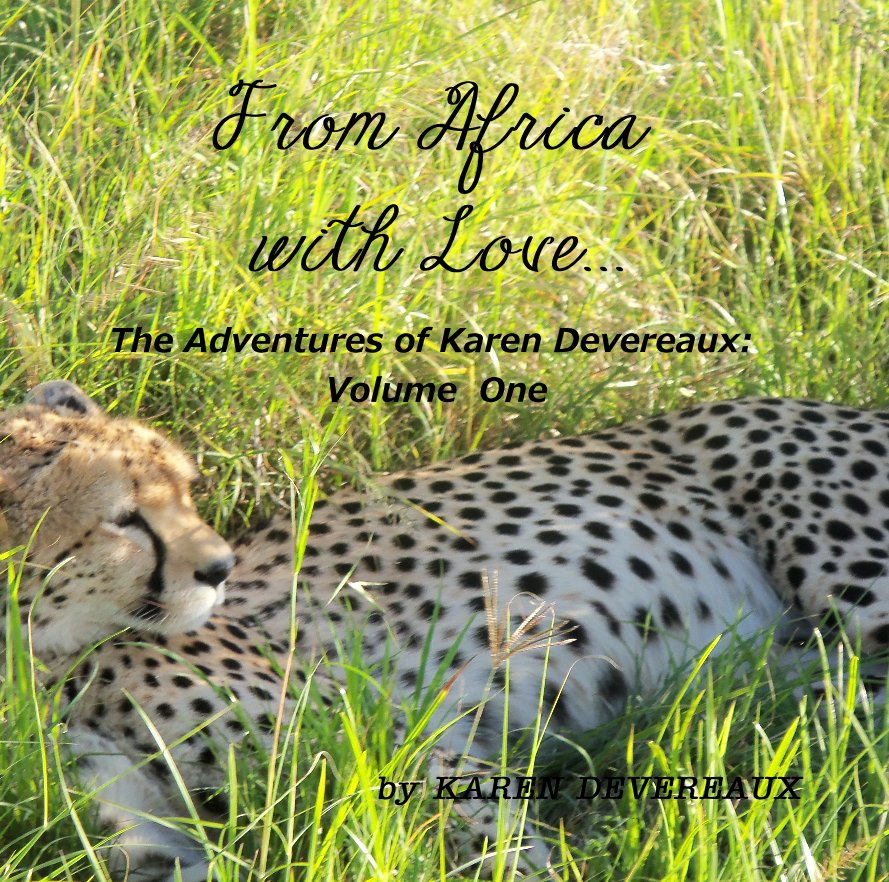 View From Africa with Love... by KAREN DEVEREAUX
