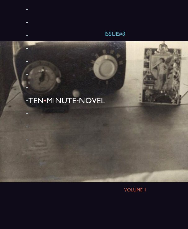 View TEN MINUTE NOVEL ISSUE THREE by Laura Bidwell