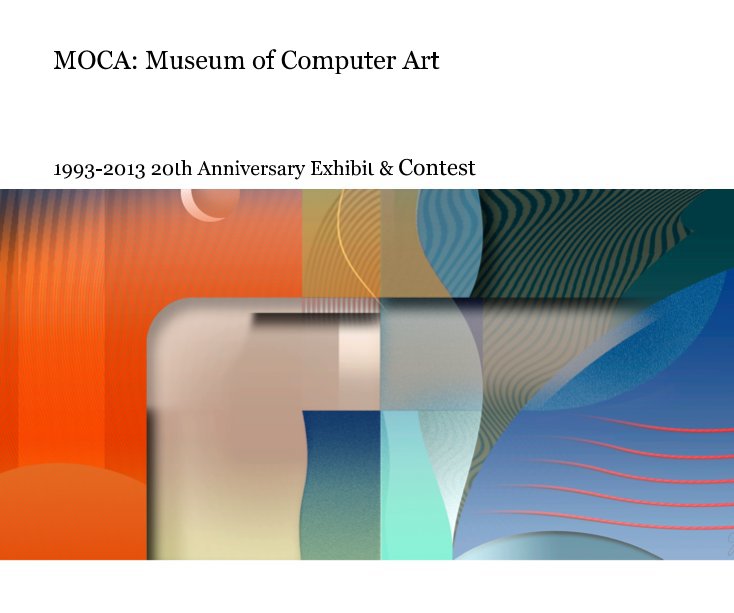 View MOCA: Museum of Computer Art by Don Archer