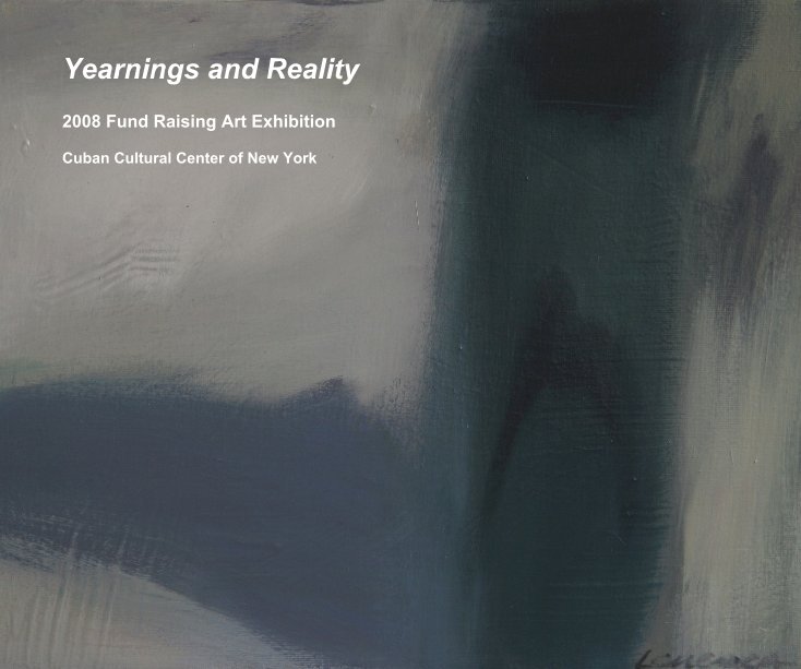 Ver Yearnings and Reality por Cuban Cultural Center of New York