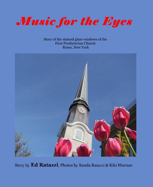 View Music for the Eyes by Story by Ed Ratazzi, Photos by Randa Ratazzi & Kiki Hinman