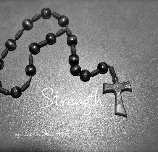 View Strength by by: Carrah Olive-Hall