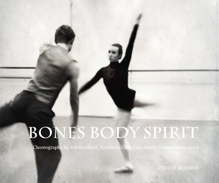 View Bones Body Spirit by JUDITH MONROE