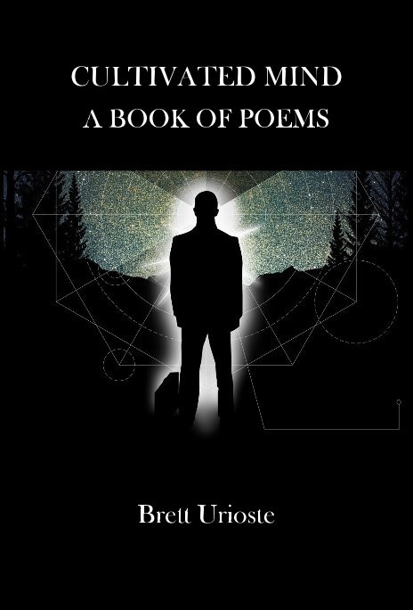 View CULTIVATED MIND A BOOK OF POEMS by Brett Urioste