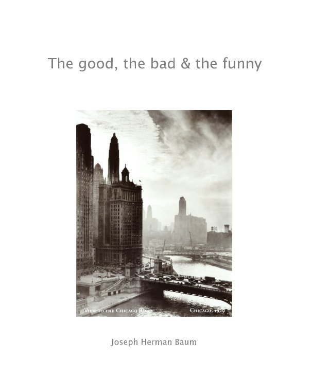 View The good, the bad & the funny by Joseph Herman Baum