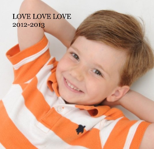 View LOVE LOVE LOVE 2012-2013 by cmcewen