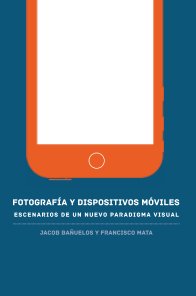 Fotografía y Dispositivos Moviles book cover