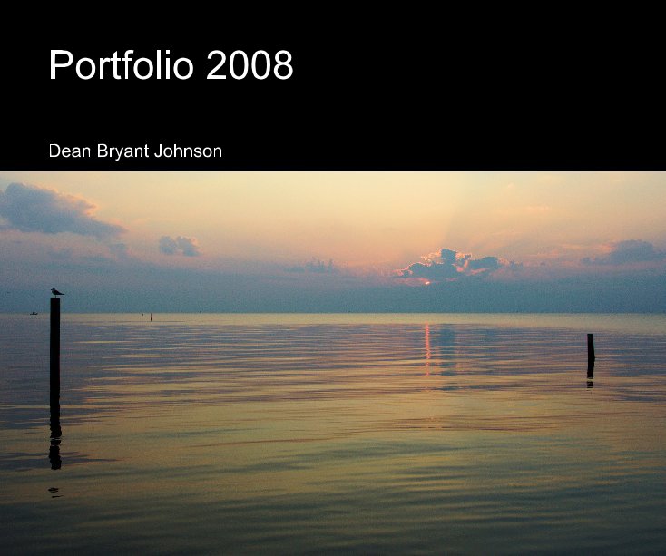 Visualizza Portfolio 2008 di Dean Bryant Johnson
