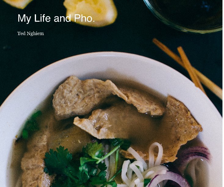 Ver My Life and Pho. por Ted_Nghiem
