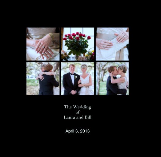 Ver The Wedding 
of
Laura and Bill por April 3, 2013