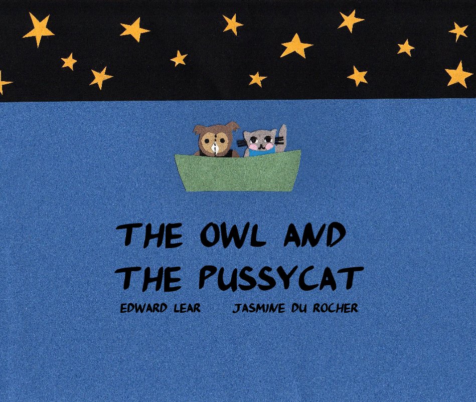 View THE OWL AND THE PUSSYCAT EDWARD LEAR JASMINE DU ROCHER by pipermaru