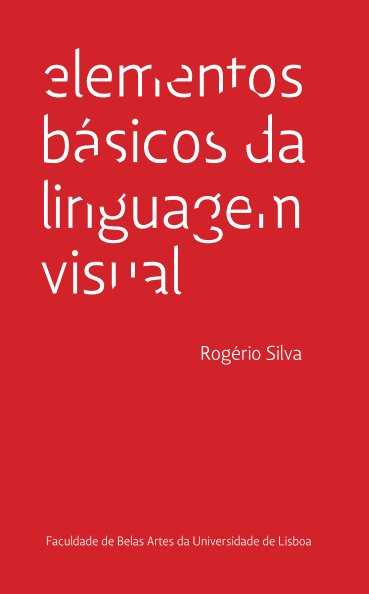 View Elementos Básicos da Linguagem Visual by Rogério Silva