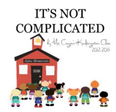 It's Not Complicated
(7x7) book cover