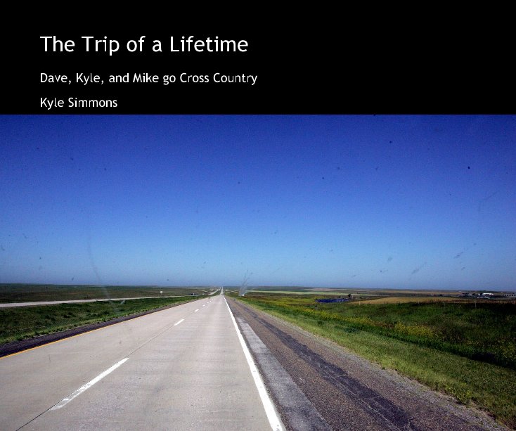 View The Trip of a Lifetime by Kyle Simmons