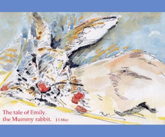 The tale of Emily the Mummy 
rabbit. book cover