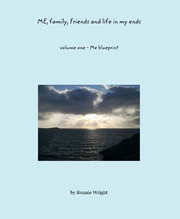 Visualizza ME, family, Friends and life in my ends di Ronnie Wright