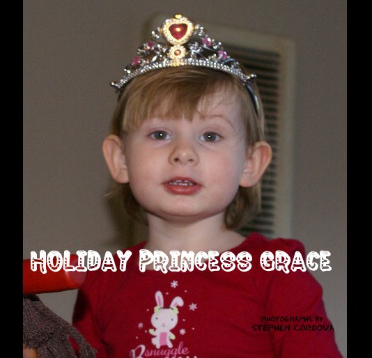 View Holiday Princess Grace by photographs by Stephen Cordova