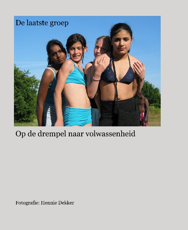 Ver De laatste groep por Fotografie: Hennie Dekker