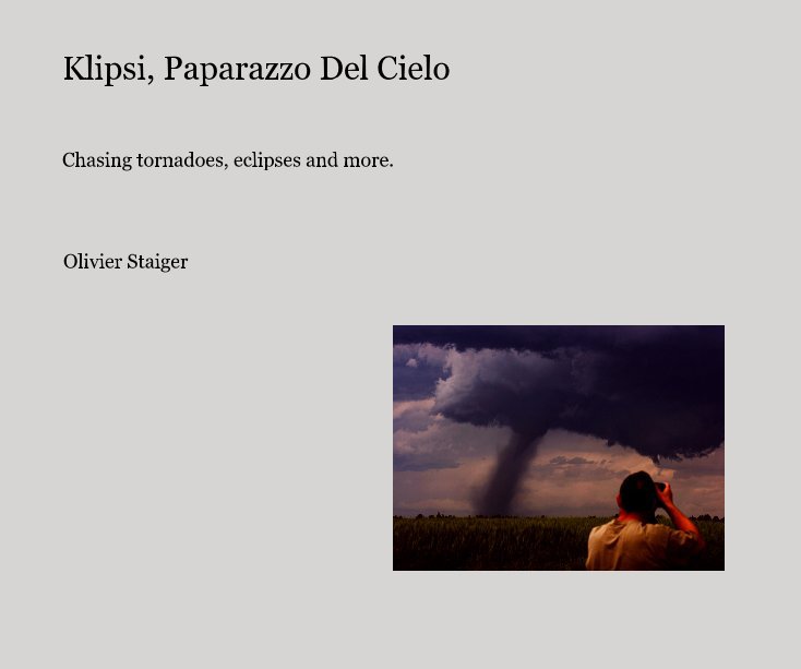 View Klipsi, Paparazzo Del Cielo by Olivier Staiger