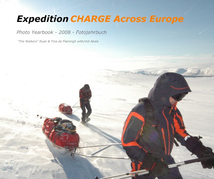 View Expedition CHARGE Across Europe by "The Walkers" Ruan & Tina de Flamingh with/mit Akela