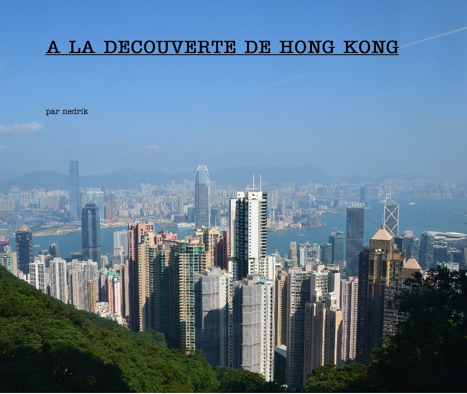 Ver A LA DECOUVERTE DE HONG KONG por nedrik