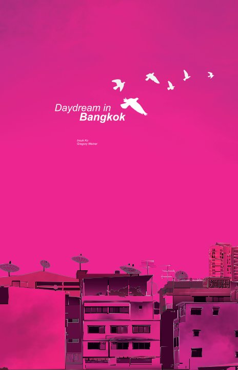 View Daydream in Bangkok by Insuk Ko, Gregory Weiner