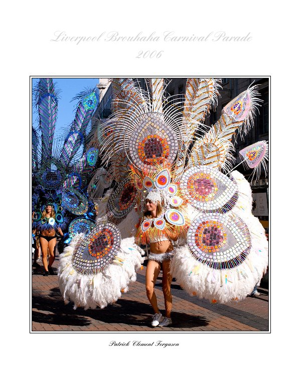 Ver Liverpool Brouhaha Carnival Parade 2006 por Patrick Clement Ferguson