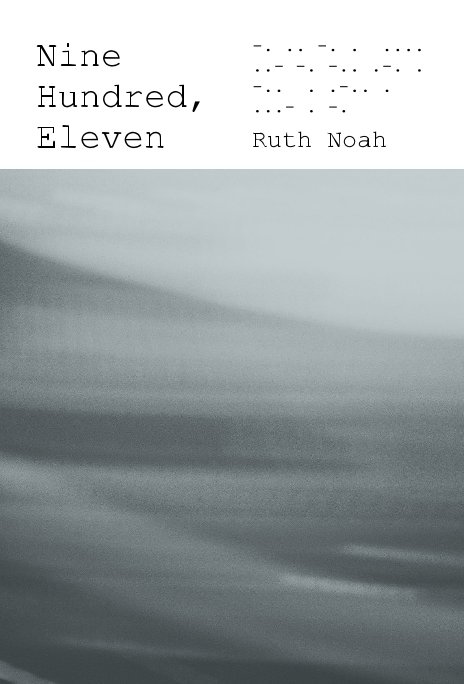 Ver Nine Hundred, Eleven por Ruth Noah