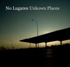 No Lugares Unkown Places book cover
