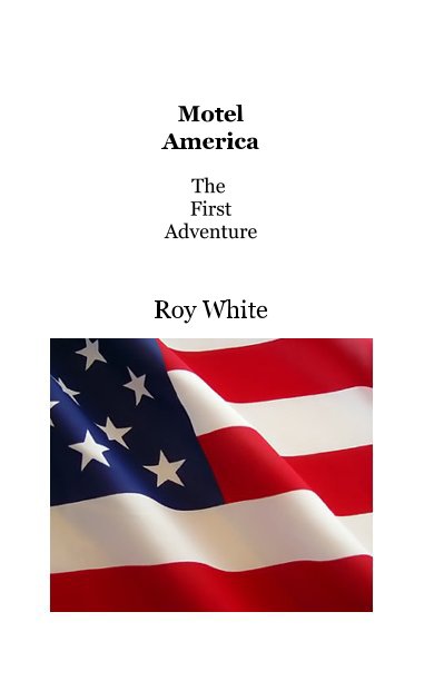View Motel America The First Adventure by Roy White