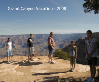 Grand Canyon Vacation - 2008 book cover