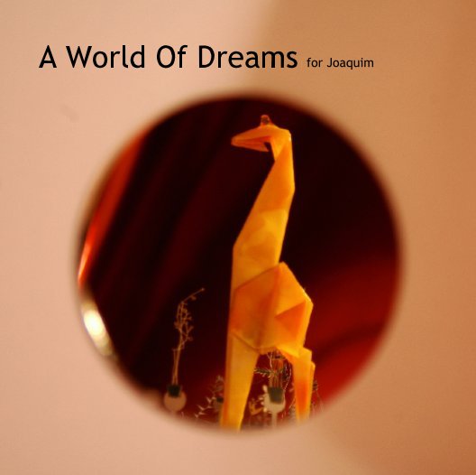 Ver A World Of Dreams for Joaquim por matt1walsh