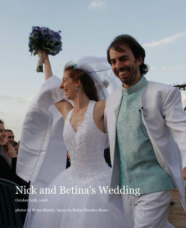 View Nick and Betina's Wedding by photos by Byran Murray, layout by Betina Hershey Russo