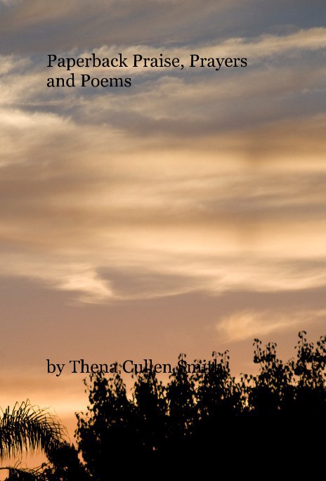 Paperback Praise, Prayers and Poems nach Thena Cullen Smith anzeigen