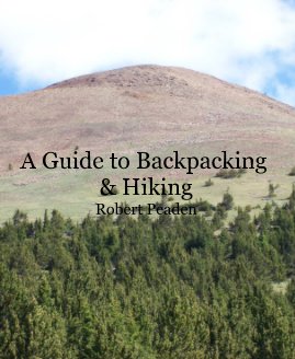 A Guide to Backpacking & Hiking book cover