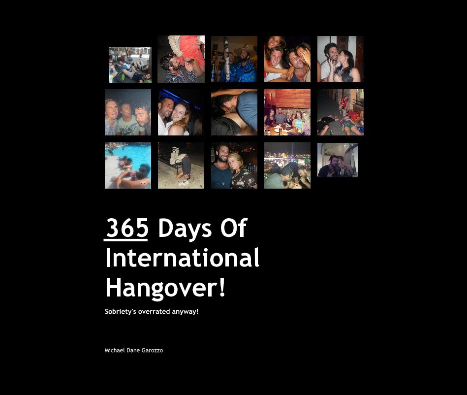 Ver 365 Days Of International Hangover! por Michael Dane Garozzo