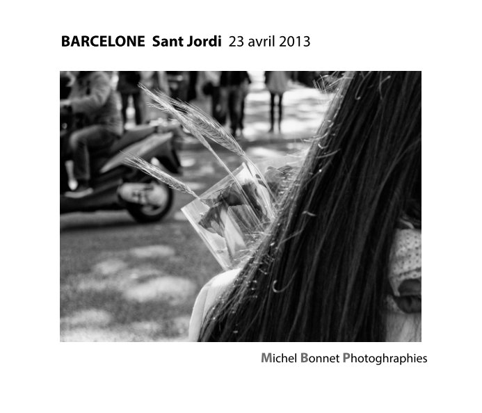 View Barcelone Sant Jordi 2013 by Michel Bonnet