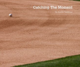 Catching The Moment book cover
