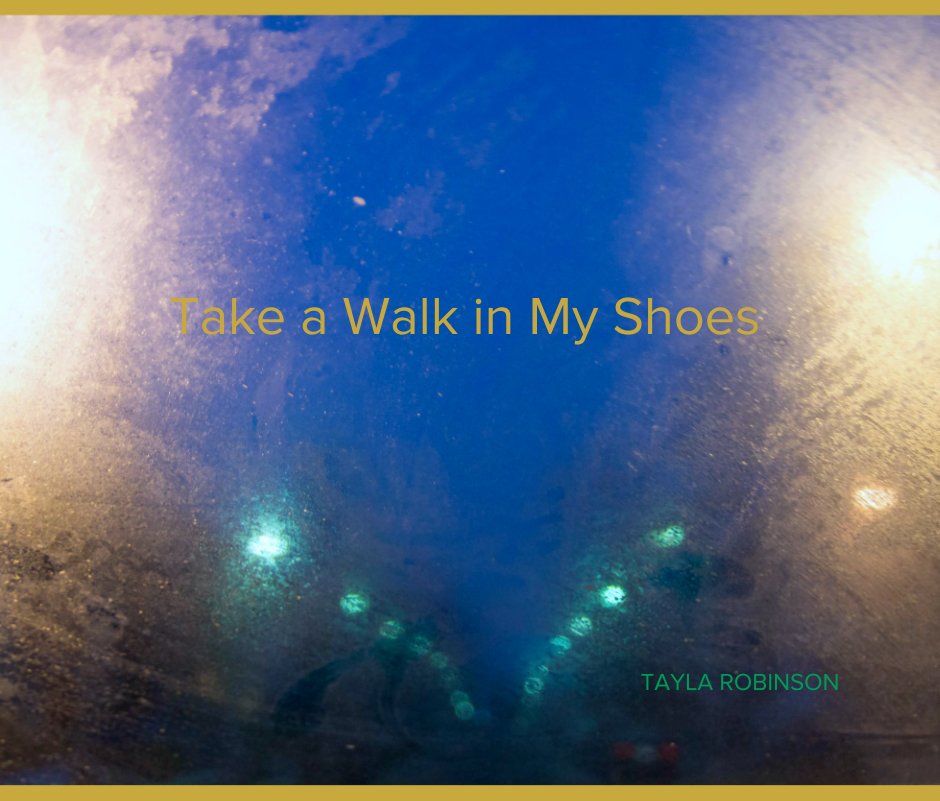 Bekijk Take a Walk in My Shoes op TAYLA ROBINSON