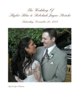The Wedding Of Skyler Blue & Rebekah Jayne Steinke book cover