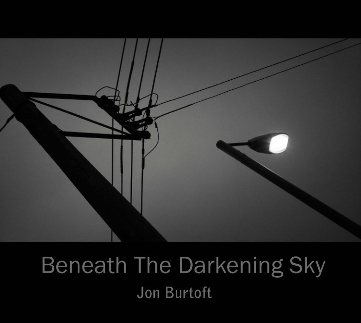 View Beneath The Darkening Sky by Jon Burtoft
