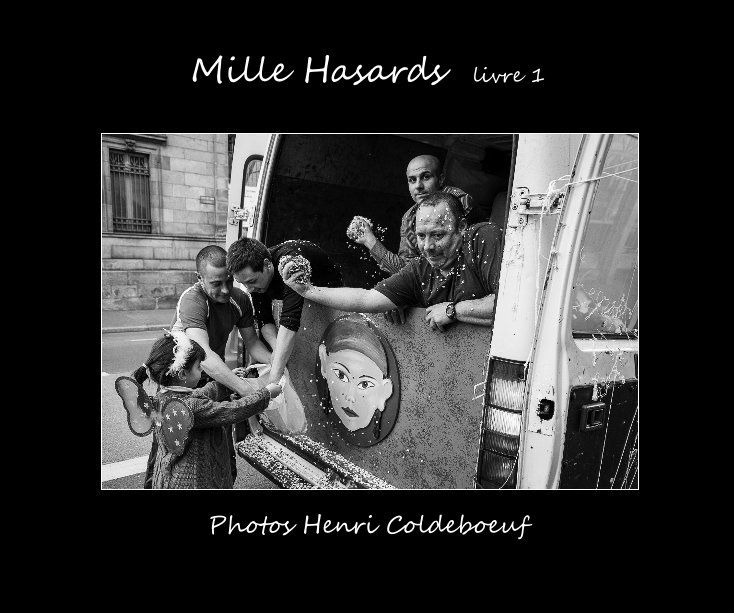 View Mille Hasards livre 1 by Photos Henri Coldeboeuf