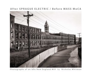 After SPRAGUE ELECTRIC / Before MASS MoCA book cover
