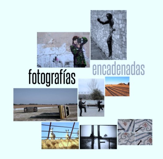 Visualizza Fotografías Encadenadas (ECO) di fotolunes