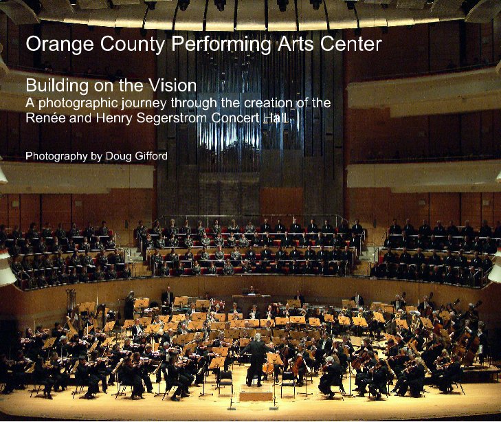 View Renée and Henry Segerstrom Concert Hall by Doug Gifford