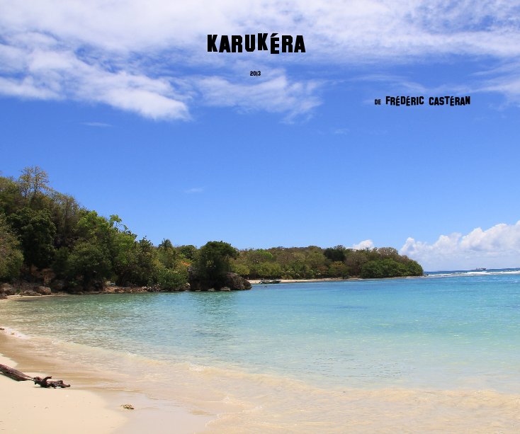 View Karukéra by de Frédéric Castéran