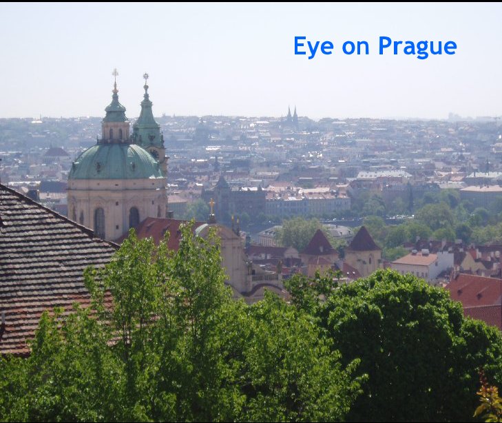 View Eye on Prague by Kathryn Knowles