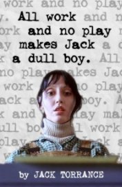 All Work and No Play Makes Jack a Dull Boy (Wendy Torrance Cover) book cover