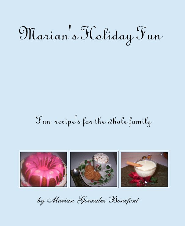 View Marian's Holiday Fun by Marian Gonzalez Bonefont
